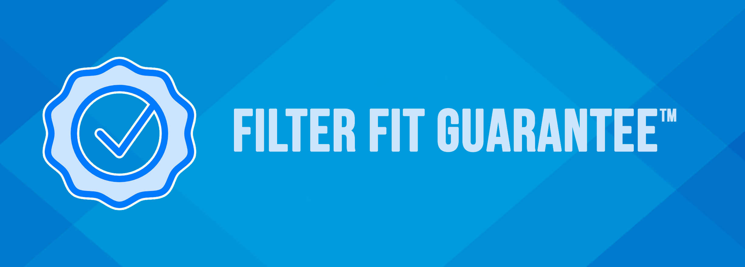 Filter Fit Guarantee