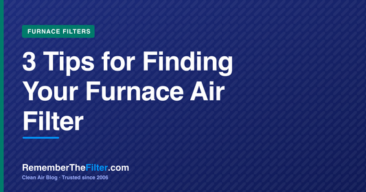 3 Tips for Finding Your Furnace Air Filter