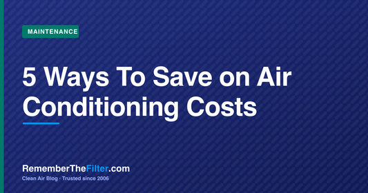 5 Ways To Save on Air Conditioning Costs