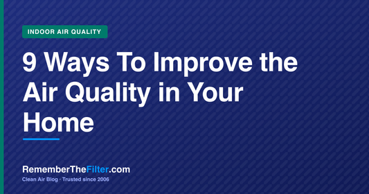 9 Ways To Improve the Air Quality in Your Home