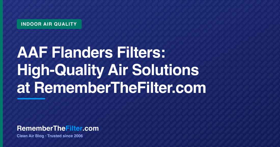 AAF Flanders Filters: High-Quality Air Solutions at RememberTheFilter.com