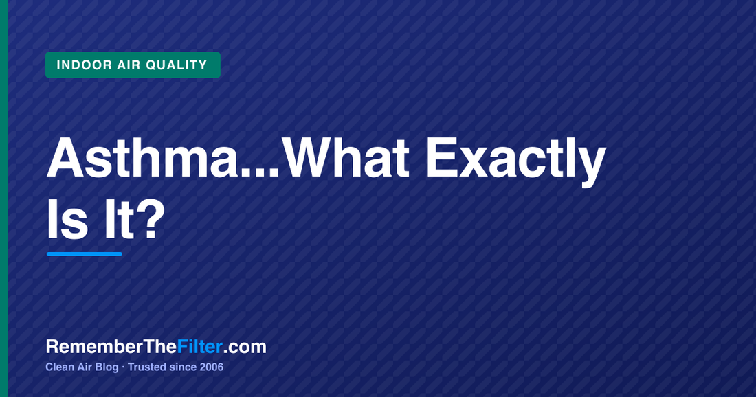 Asthma...What Exactly Is It?