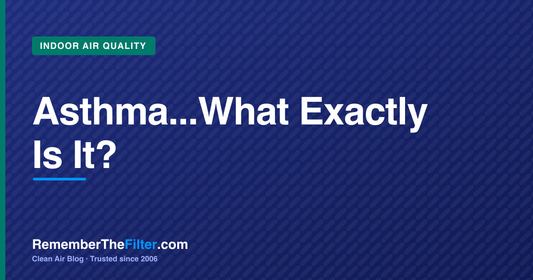Asthma...What Exactly Is It?