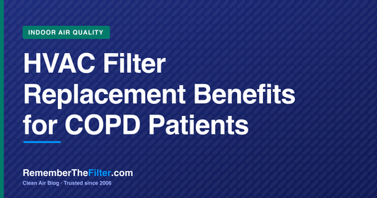 HVAC Filter Replacement Benefits for COPD Patients