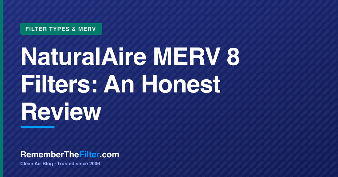 NaturalAire MERV 8 Filters: An Honest Review