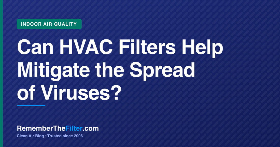 Can HVAC Filters Help Mitigate the Spread of Viruses?