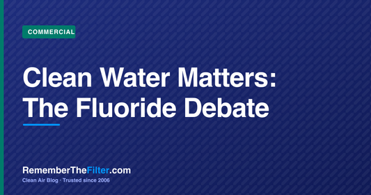 Clean Water Matters: The Fluoride Debate