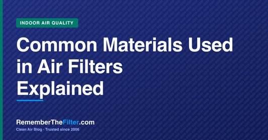 Common Materials Used in Air Filters Explained