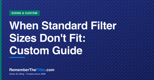 When Standard Filter Sizes Don't Fit: Custom Guide
