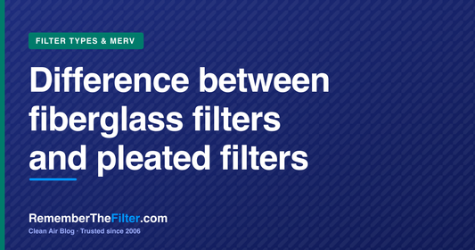 Difference between fiberglass filters and pleated filters