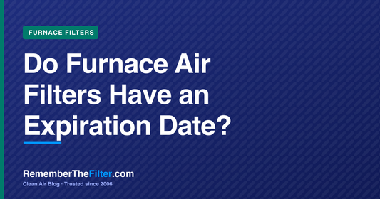 Do Furnace Air Filters Have an Expiration Date?