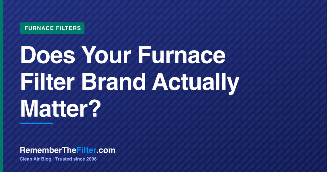 Does Your Furnace Filter Brand Actually Matter?
