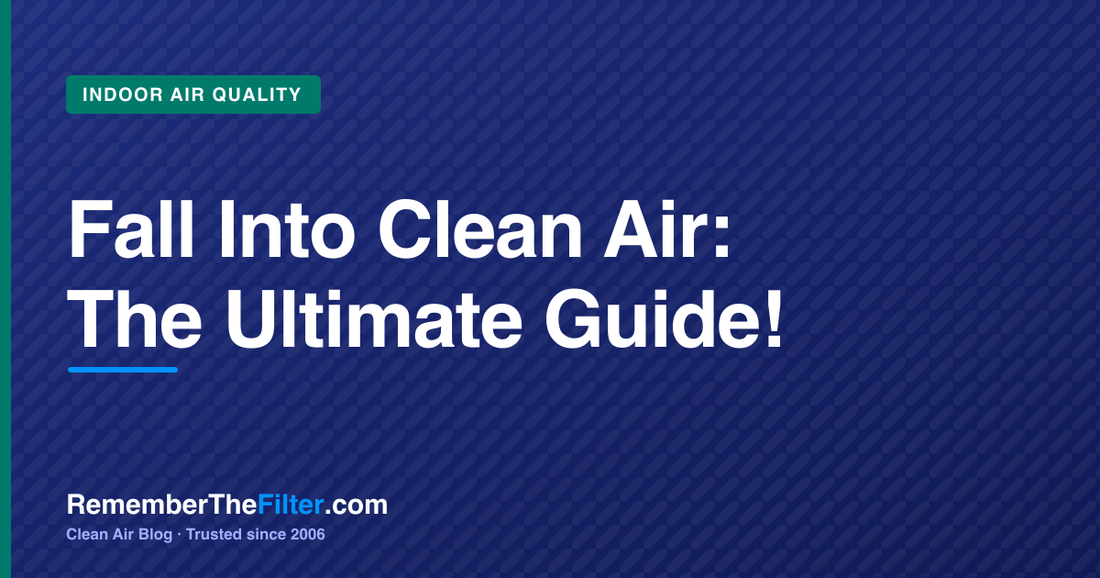 Fall Into Clean Air: The Ultimate Guide!