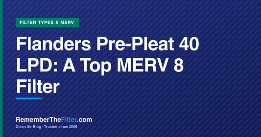 Flanders Pre-Pleat 40 LPD: A Top MERV 8 Filter