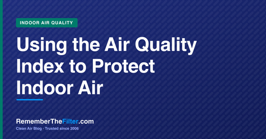 Using the Air Quality Index to Protect Indoor Air