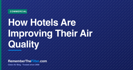 How Hotels Are Improving Their Air Quality