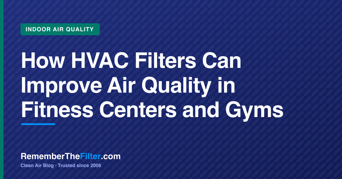 How HVAC Filters Can Improve Air Quality in Fitness Centers and Gyms