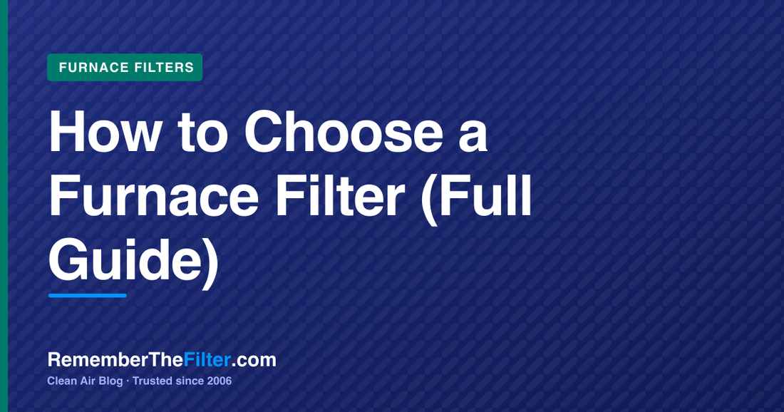 How to Choose a Furnace Filter (Full Guide)