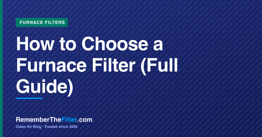 How to Choose a Furnace Filter (Full Guide)