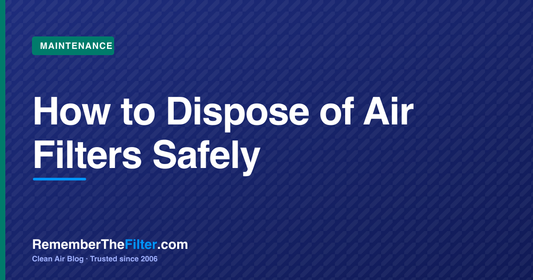 How to Dispose of Air Filters Safely