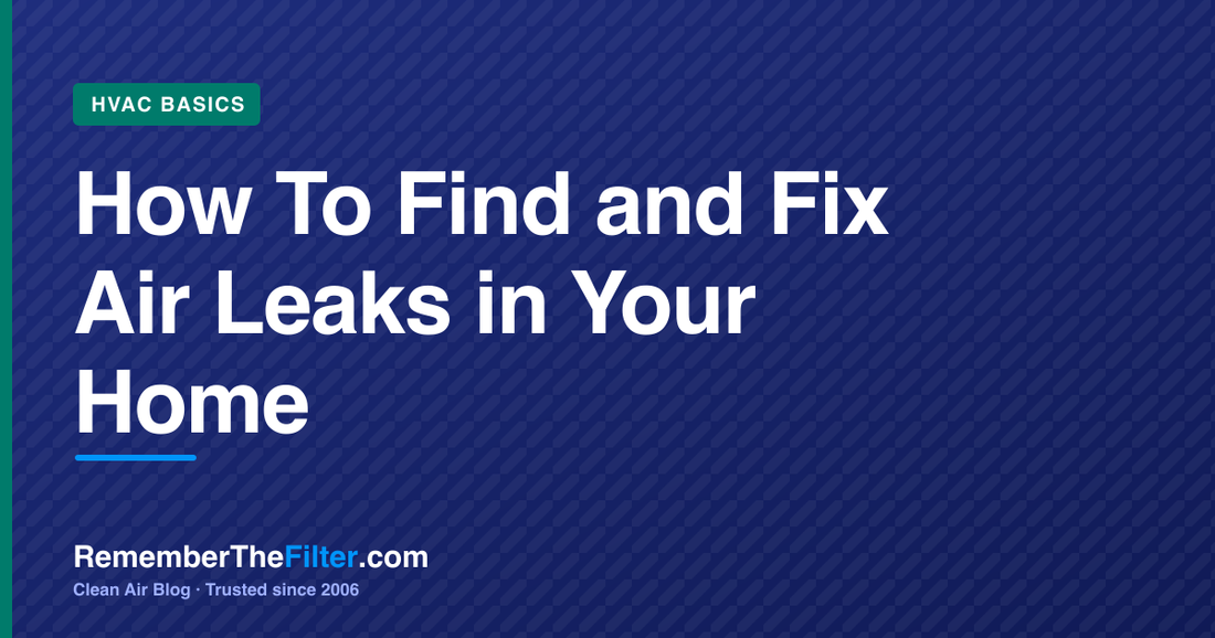 How To Find and Fix Air Leaks in Your Home