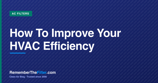 How To Improve Your HVAC Efficiency