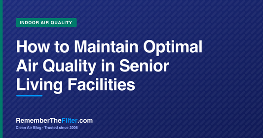 How to Maintain Optimal Air Quality in Senior Living Facilities