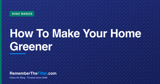 How To Make Your Home Greener