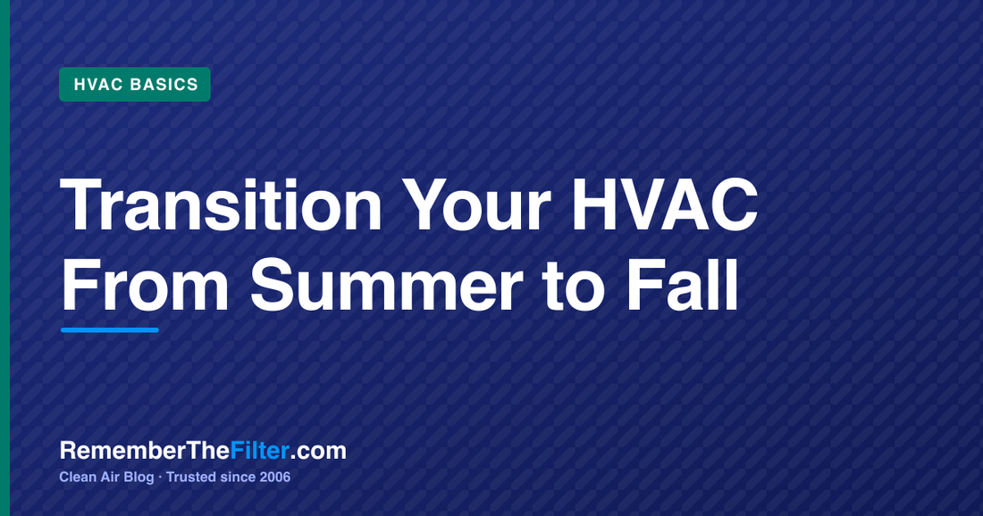 Transition Your HVAC From Summer to Fall