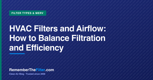 HVAC Filters and Airflow: How to Balance Filtration and Efficiency