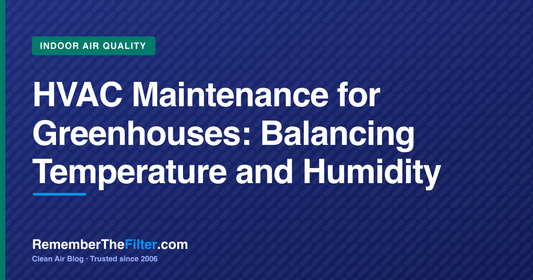 HVAC Maintenance for Greenhouses: Balancing Temperature and Humidity