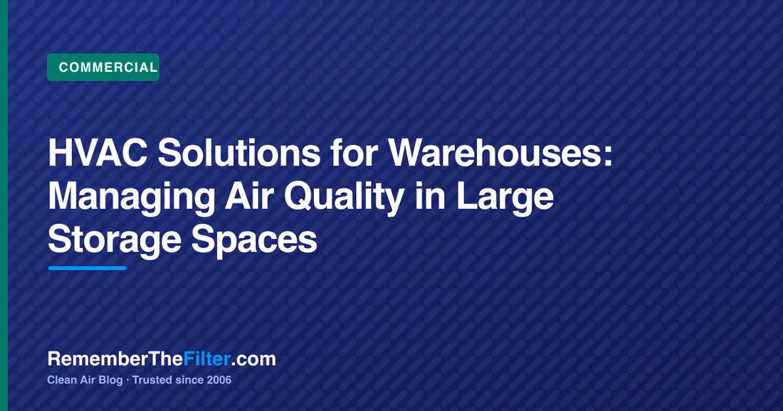 HVAC Solutions for Warehouses: Managing Air Quality in Large Storage Spaces
