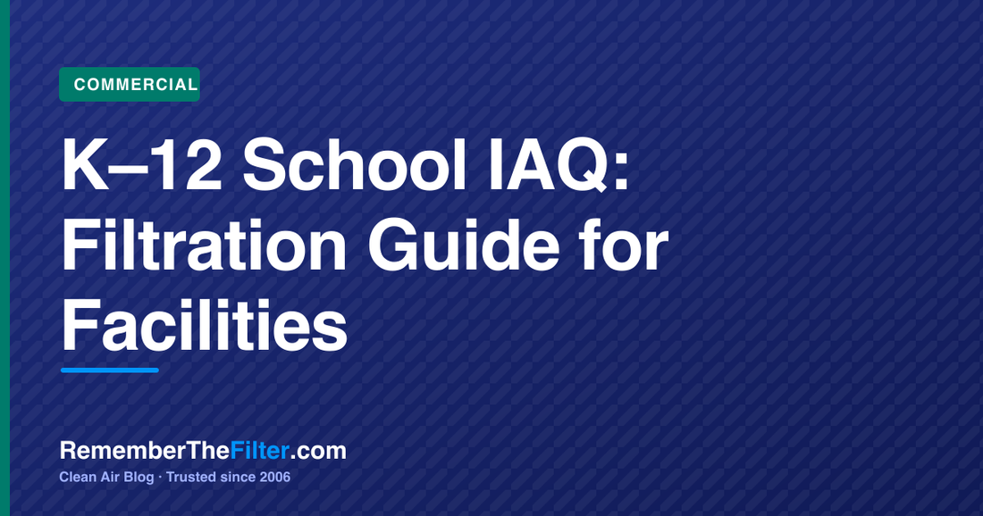 K–12 School IAQ: Filtration Guide for Facilities