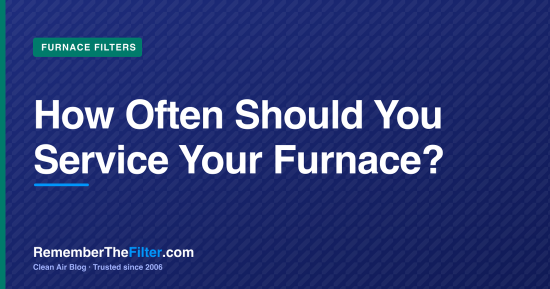 How Often Should You Service Your Furnace?
