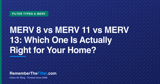 MERV 8 vs MERV 11 vs MERV 13: Which One Is Actually Right for Your Home?