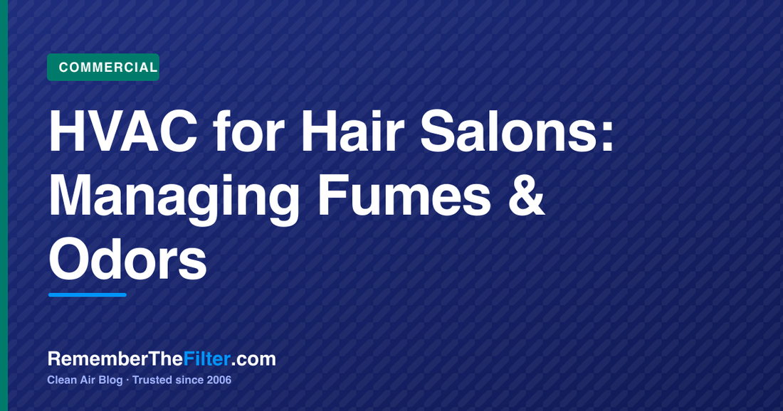 HVAC for Hair Salons: Managing Fumes & Odors