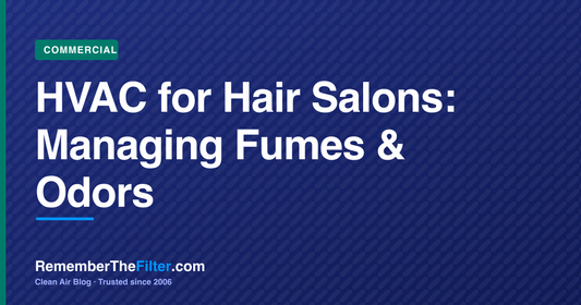 HVAC for Hair Salons: Managing Fumes & Odors