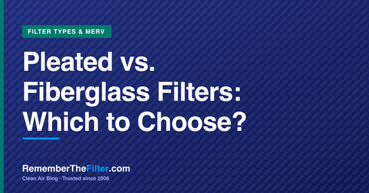 Pleated vs. Fiberglass Filters: Which to Choose?