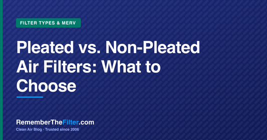 Pleated vs. Non-Pleated Air Filters: What to Choose