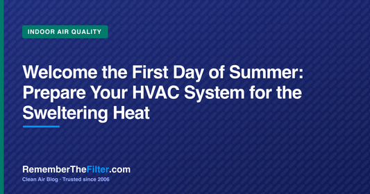 Welcome the First Day of Summer: Prepare Your HVAC System for the Sweltering Heat