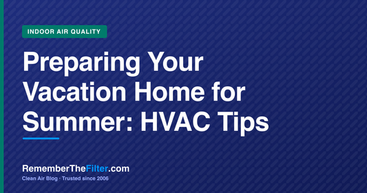 Preparing Your Vacation Home for Summer: HVAC Tips
