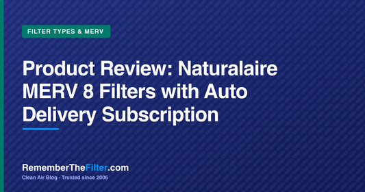 Product Review: Naturalaire MERV 8 Filters with Auto Delivery Subscription