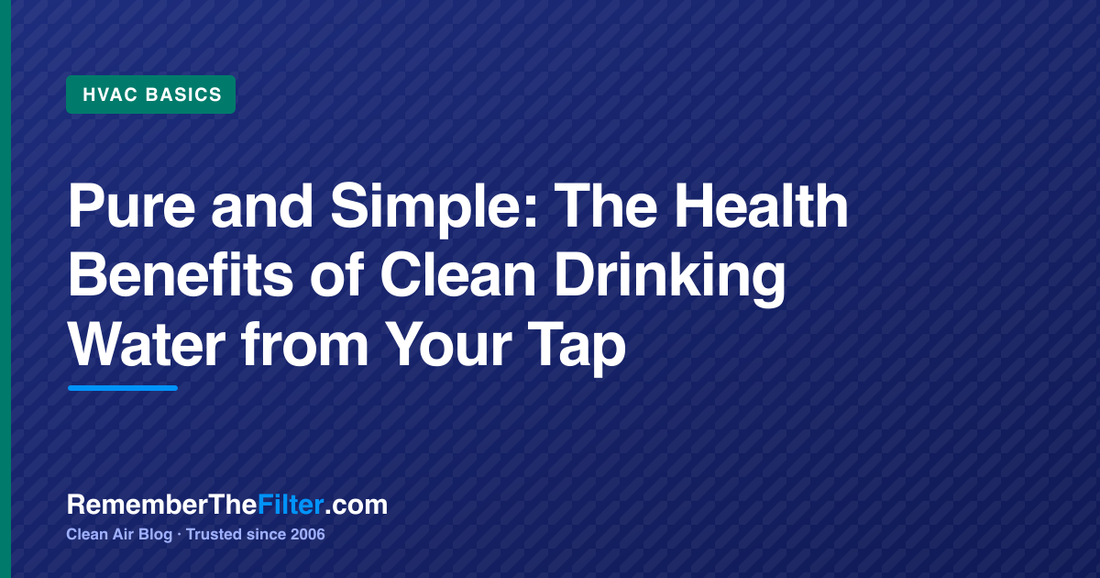 Pure and Simple: The Health Benefits of Clean Drinking Water from Your Tap