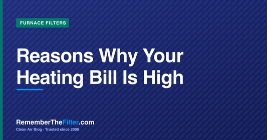 Reasons Why Your Heating Bill Is High