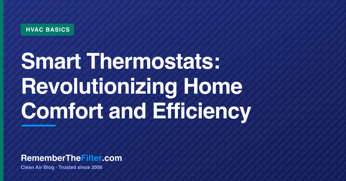 Smart Thermostats: Revolutionizing Home Comfort and Efficiency