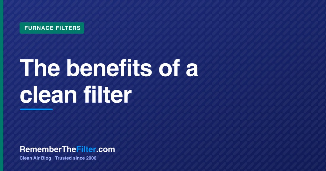 The benefits of a clean filter