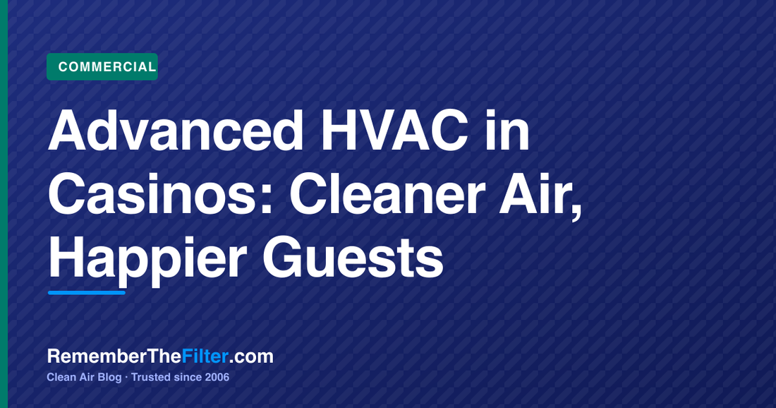 Advanced HVAC in Casinos: Cleaner Air, Happier Guests