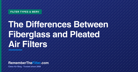 The Differences Between Fiberglass and Pleated Air Filters