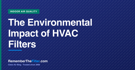 The Environmental Impact of HVAC Filters