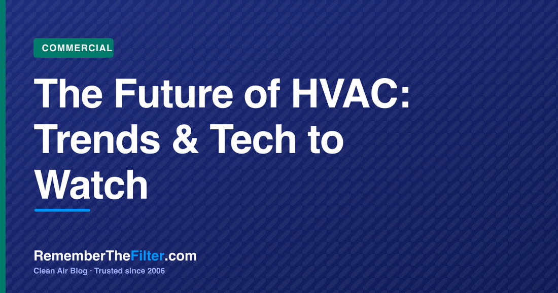 The Future of HVAC: Trends & Tech to Watch